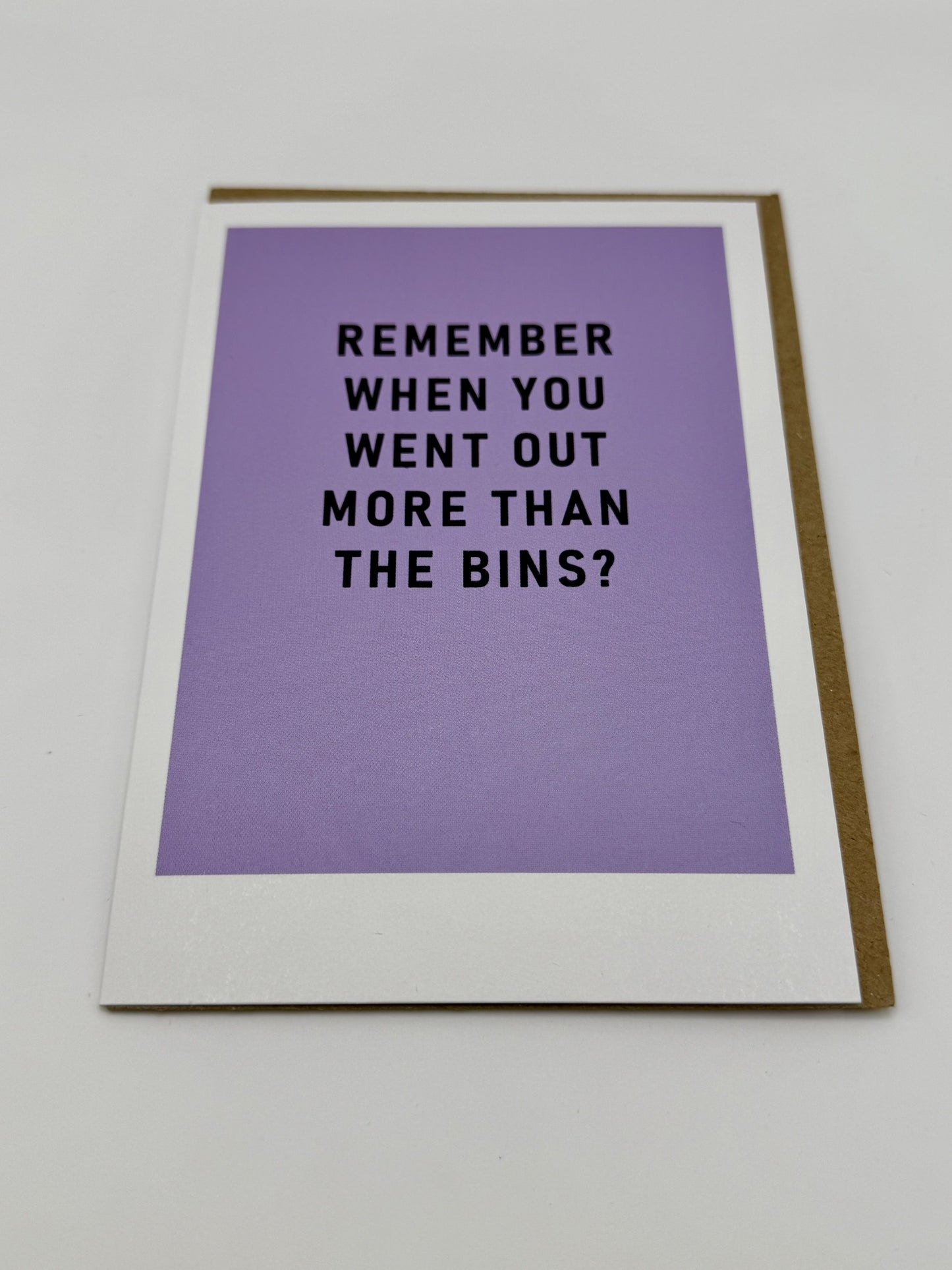 Remember When You Went Out More...Card - My Doris