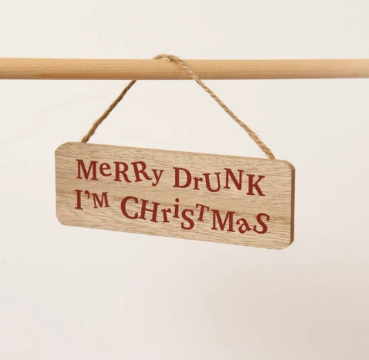 "Merry Drunk, Im Christmas" Hanging Wooden Sign