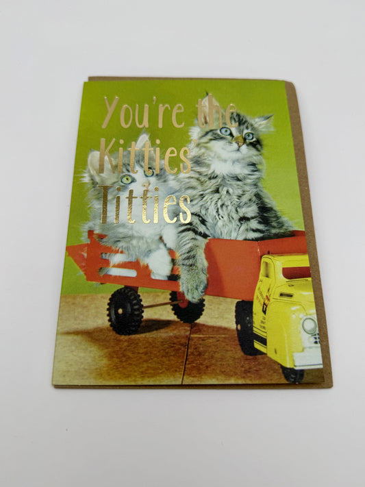 You're The Kitties... Card - Ohh Dear